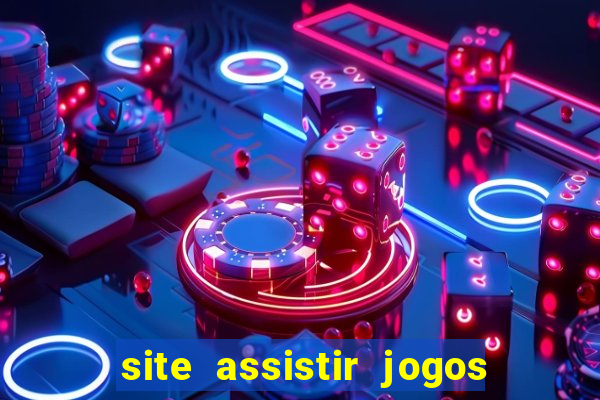 site assistir jogos de futebol